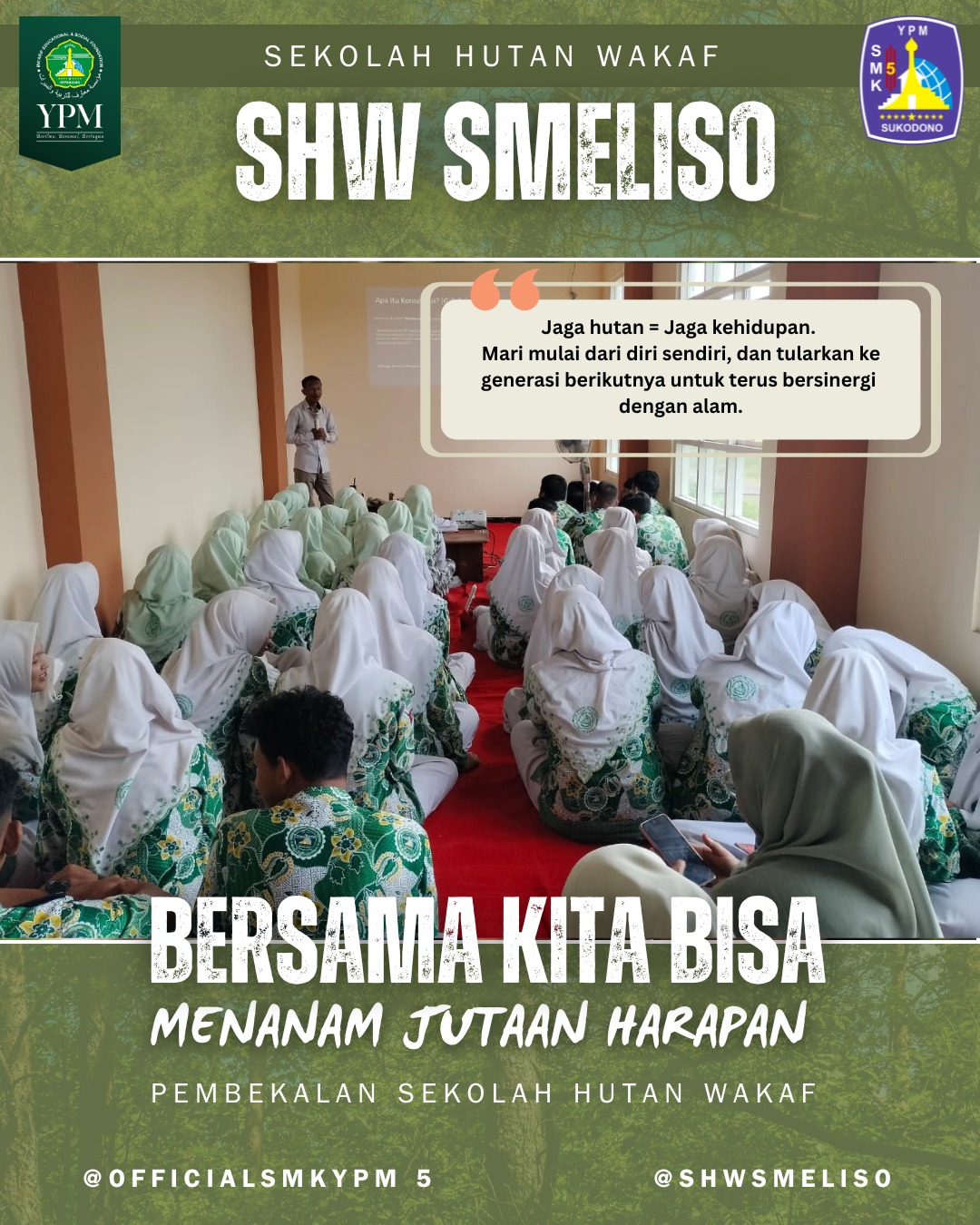 “Apa warisan terbaik untuk anak cucu?” Hutan yang terjaga.